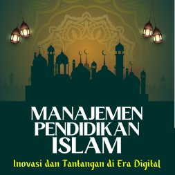 MANAJEMEN PENDIDIKAN ISLAM Inovasi dan Tantangan di Era Digital