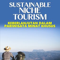SUSTAINABLE NICHE TOURISM: KEBERLANJUTAN DALAM PARIWISATA MINAT KHUSUS