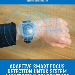 ADAPTIVE SMART FOCUS DETECTION UNTUK SISTEM MONITORING KONSENTRASI SISWA SECARA REAL TIME