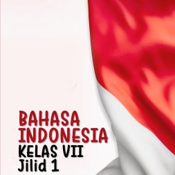 BAHASA INDONESIA KELAS VII Jilid 1