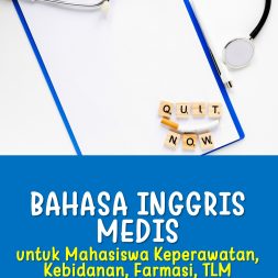 BAHASA INGGRIS MEDIS untuk Mahasiswa Keperawatan, Kebidanan, Farmasi, TLM