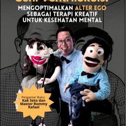 SENI VENTRILOKUIS: Mengoptimalkan Alter Ego Sebagai Terapi Kreatif Untuk Kesehatan Mental