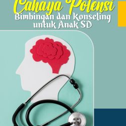 CAHAYA POTENSI Bimbingan dan Konseling untuk Anak SD