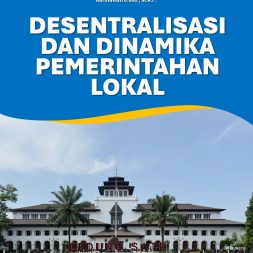 DESENTRALISASI DAN DINAMIKA PEMERINTAHAN LOKAL