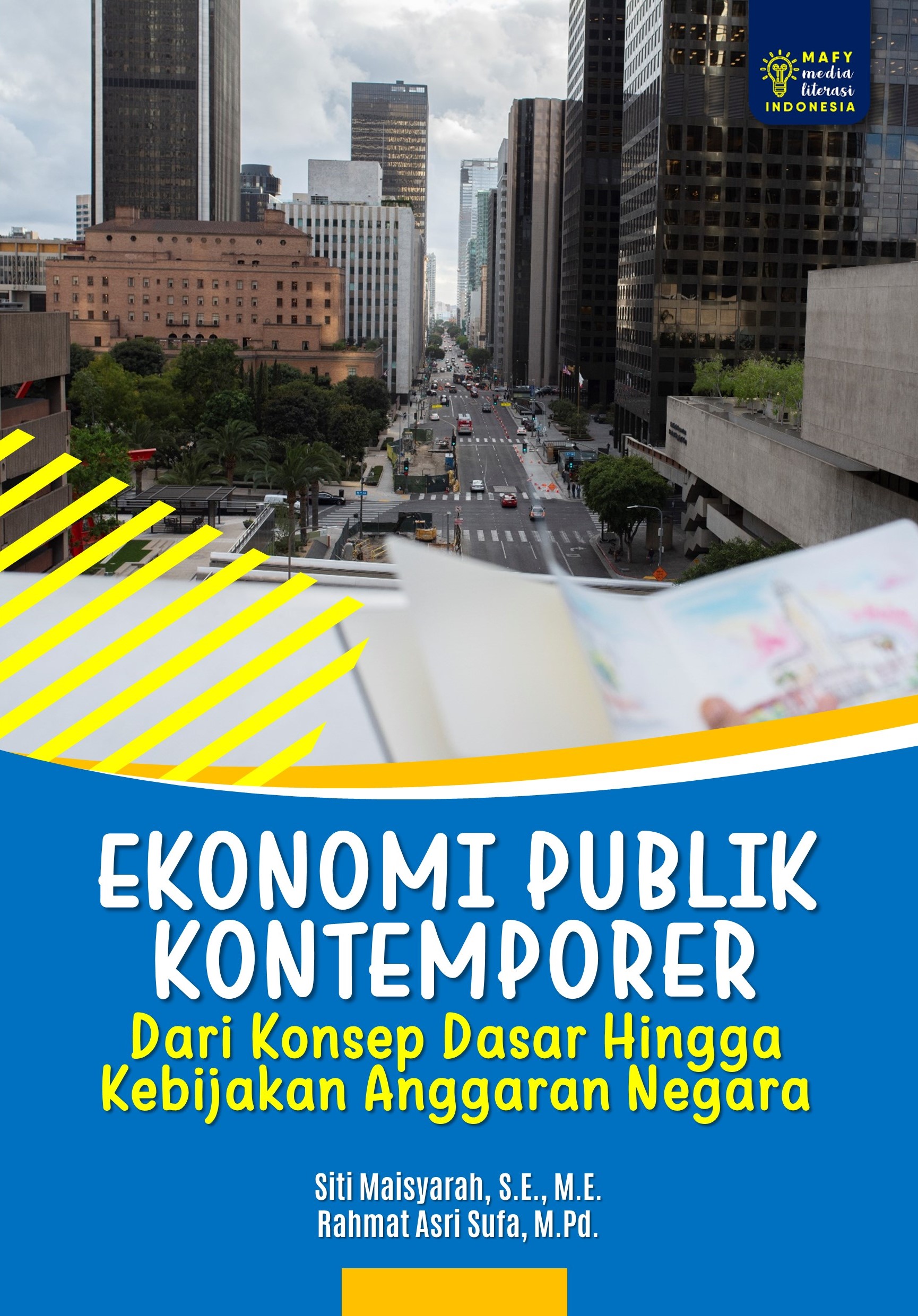 EKONOMI PUBLIK KONTEMPORER: Dari Konsep Dasar Hingga Kebijakan Anggaran Negara
