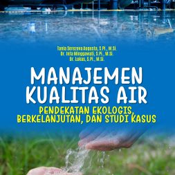 MANAJEMEN KUALITAS AIR: PENDEKATAN EKOLOGIS, BERKELANJUTAN, DAN STUDI KASUS