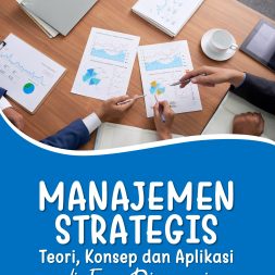 MANAJEMEN STRATEGIS Teori, Konsep dan Aplikasi di Era Disrupsi
