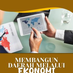 MEMBANGUN DAERAH MELALUI EKONOMI REGIONAL