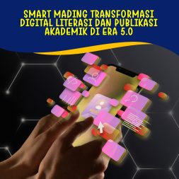 SMART MADING TRANSFORMASI DIGITAL LITERASI DAN PUBLIKASI AKADEMIK DI ERA 5.0