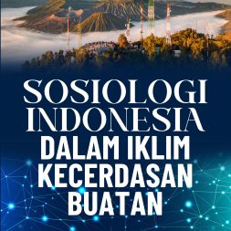SOSIOLOGI INDONESIA DALAM IKLIM KECERDASAN BUATAN
