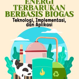 ENERGI TERBARUKAN BERBASIS BIOGAS Teknologi, Implementasi, dan Aplikasi