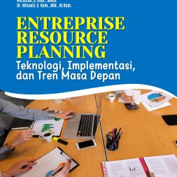 ENTREPRISE RESOURCE PLANNING: Teknologi, Implementasi, dan Tren Masa Depan