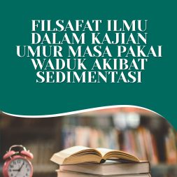 FILSAFAT ILMU DALAM KAJIAN UMUR MASA PAKAI WADUK AKIBAT SEDIMENTASI