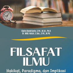 FILSAFAT ILMU Hakikat, Paradigma, dan Implikasi dalam Pengembangan Pengetahuan