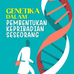 GENETIKA DALAM PEMBENTUKAN KEPRIBADIAN SESEORANG