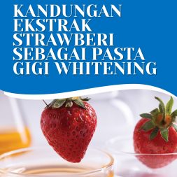 KANDUNGAN EKSTRAK STRAWBERI SEBAGAI PASTA GIGI WHITENING