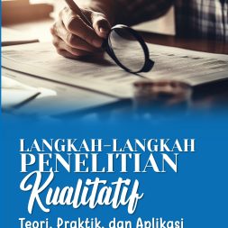 LANGKAH-LANGKAH PENELITIAN KUALITATIF Teori, Praktik, dan Aplikasi