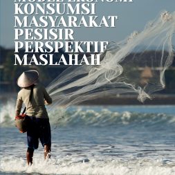 MODEL EKONOMI KONSUMSI MASYARAKAT PESISIR PERSPEKTIF MASLAHAH