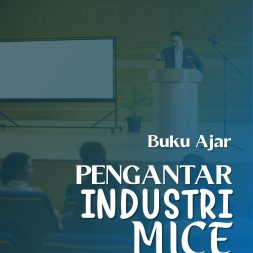 PENGANTAR INDUSTRI MICE Dasar-Dasar Manajemen Acara