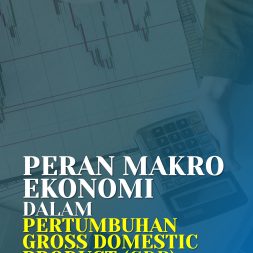 PERAN MAKRO EKONOMI DALAM PERTUMBUHAN GROSS DOMESTIC PRODUCT (GDP) (Studi Kasus Negara-Negara Asean)
