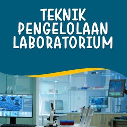 TEKNIK PENGELOLAAN LABORATORIUM