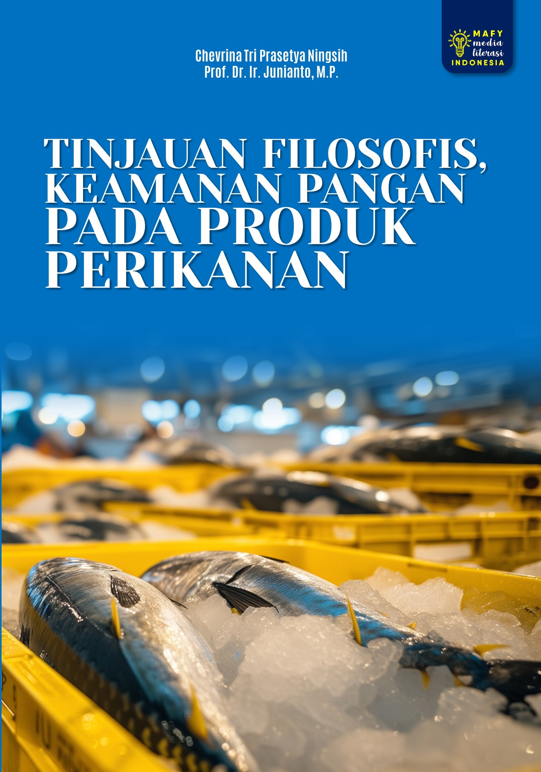 TINJAUAN FILOSOFIS, KEAMANAN PANGAN PADA PRODUK PERIKANAN
