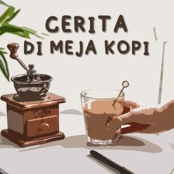 CERITA DI MEJA KOPI