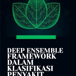 DEEP ENSEMBLE FRAMEWORK DALAM KLASIFIKASI PENYAKIT DAUN PEPAYA