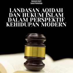 LANDASAN AQIDAH DAN HUKUM ISLAM DALAM PERSPEKTIF KEHIDUPAN MODERN