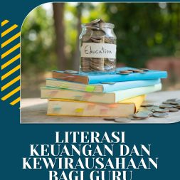 LITERASI KEUANGAN DAN KEWIRAUSAHAAN BAGI GURU Panduan Praktis Menuju Kemandirian Finansial
