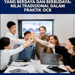MEMBANGUN ORGANISASI YANG BERDAYA DAN BERBUDAYA Nilai Tradisional dalam Praktik OCB