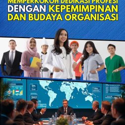 MEMPERKOKOH DEDIKASI PROFESI DENGAN KEPEMIMPINAN DAN BUDAYA ORGANISASI