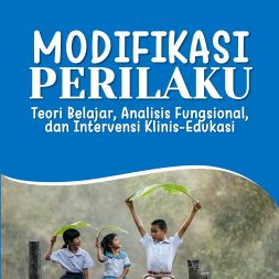 MODIFIKASI PERILAKU Teori Belajar, Analisis Fungsional, dan Intervensi Klinis-Edukasi