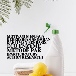 MOTIVASI MENJAGA KEBERSIHAN SEBAGIAN DARI IMAN BERBASIS ECO ENZYME METODE PAR (PARTICIPATORY ACTION RESEARCH)
