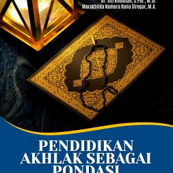 PENDIDIKAN AKHLAK SEBAGAI PONDASI KEPEMIMPINAN ISLAMI Perspektif Filosufis di Madrasah