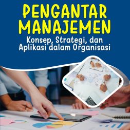 PENGANTAR MANAJEMEN Konsep, Strategi, dan Aplikasi dalam Organisasi