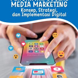 PENGANTAR SOCIAL MEDIA MARKETING Konsep, Strategi, dan Implementasi Digital