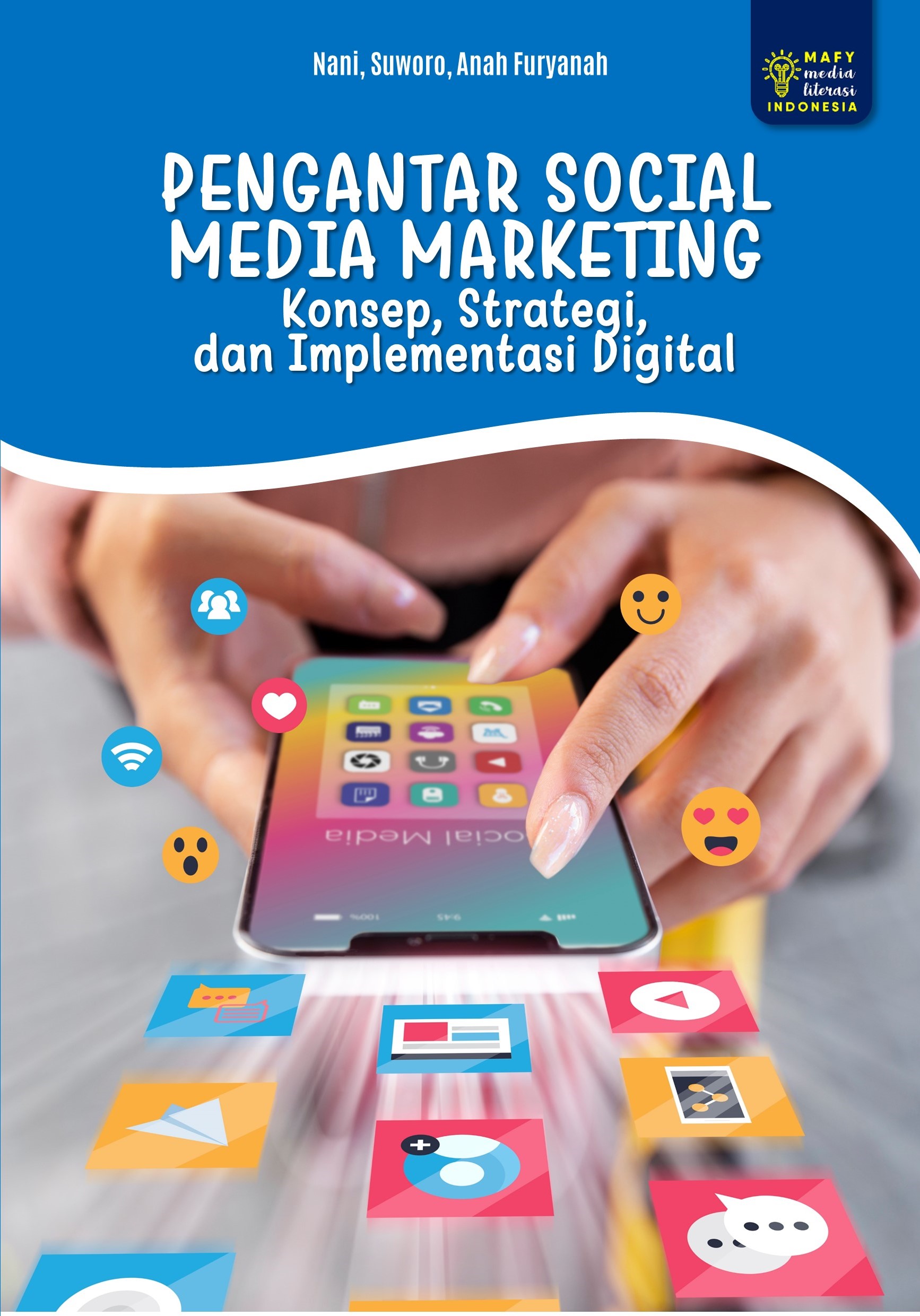 PENGANTAR SOCIAL MEDIA MARKETING Konsep, Strategi, dan Implementasi Digital