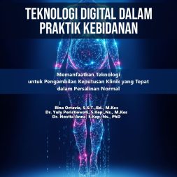 TEKNOLOGI DIGITAL DALAM PRAKTIK KEBIDANAN