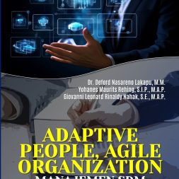 ADAPTIVE PEOPLE, AGILE ORGANIZATION: MANAJEMEN SDM DI ERA PERUBAHAN