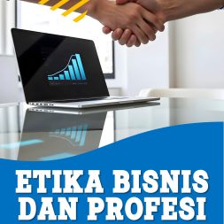 ETIKA BISNIS DAN PROFESI