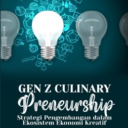 GEN Z CULINARY PRENEURSHIP Strategi Pengembangan dalam Ekosistem Ekonomi Kreatif