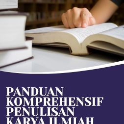 PANDUAN KOMPREHENSIF PENULISAN KARYA ILMIAH DI PERGURUAN TINGGI