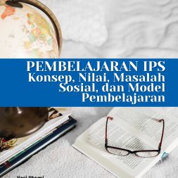 PEMBELAJARAN IPS Konsep, Nilai, Masalah Sosial, dan Model Pembelajaran
