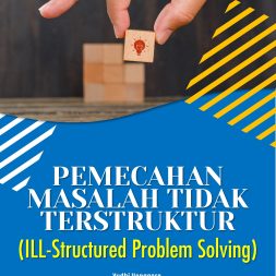 PEMECAHAN MASALAH TIDAK TERSTRUKTUR (ILL-Structured Problem Solving)