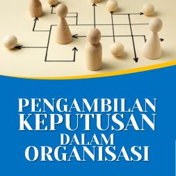 PENGAMBILAN KEPUTUSAN DALAM ORGANISASI