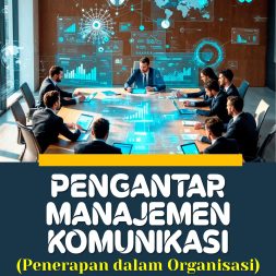 PENGANTAR MANAJEMEN KOMUNIKASI (Penerapan dalam Organisasi)