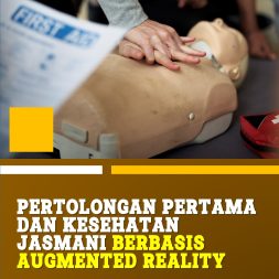 PERTOLONGAN PERTAMA DAN KESEHATAN JASMANI BERBASIS AUGMENTED REALITY