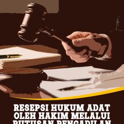 RESEPSI HUKUM ADAT OLEH HAKIM MELALUI PUTUSAN PENGADILAN DEMI PENEGAKAN HUKUM PERDATA