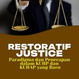 RESTORATIF JUSTICE Paradigma dan Penerapan dalam KUHP dan KUHAP yang Baru
